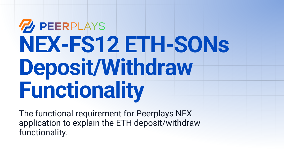 NEX-FS12 ETH-SONs Deposit/Withdraw Functionality | Peerplays Developer Docs