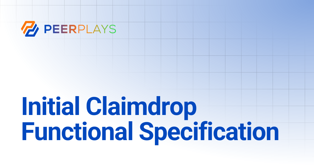 Initial Claimdrop Functional Specification | Peerplays Developer Docs